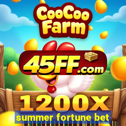 summer fortune bet